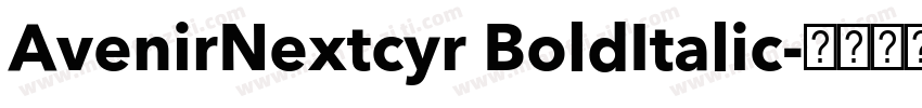 AvenirNextcyr BoldItalic字体转换